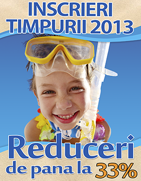 Am lansat ofertele Inscrieri Timpurii Litoral 2013 !!!